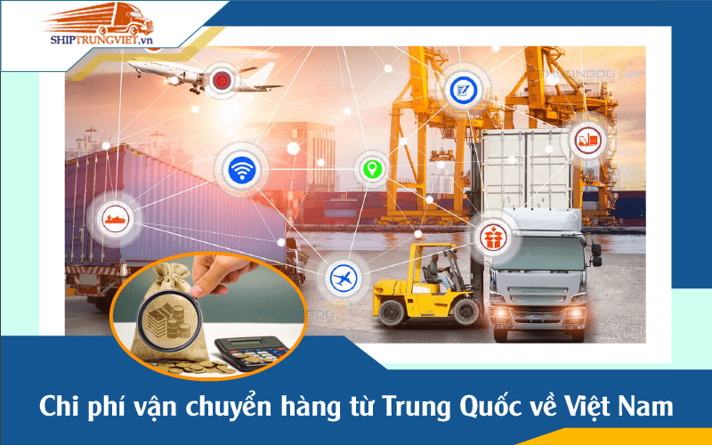 Bảng giá vận chuyển hàng từ Trung Quốc về Việt Nam