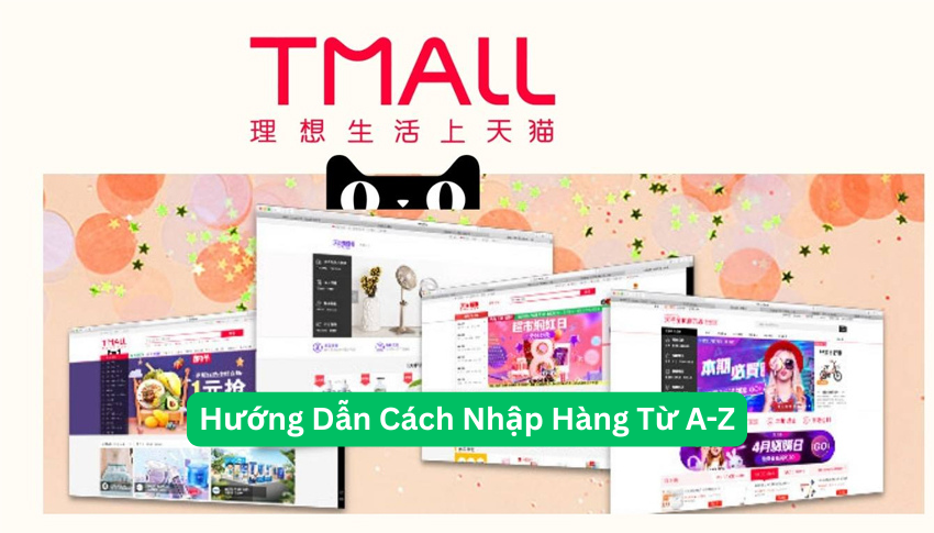 Order Tmall: Hướng Dẫn Cách Nhập Hàng Chính Ngạch Từ A-Z