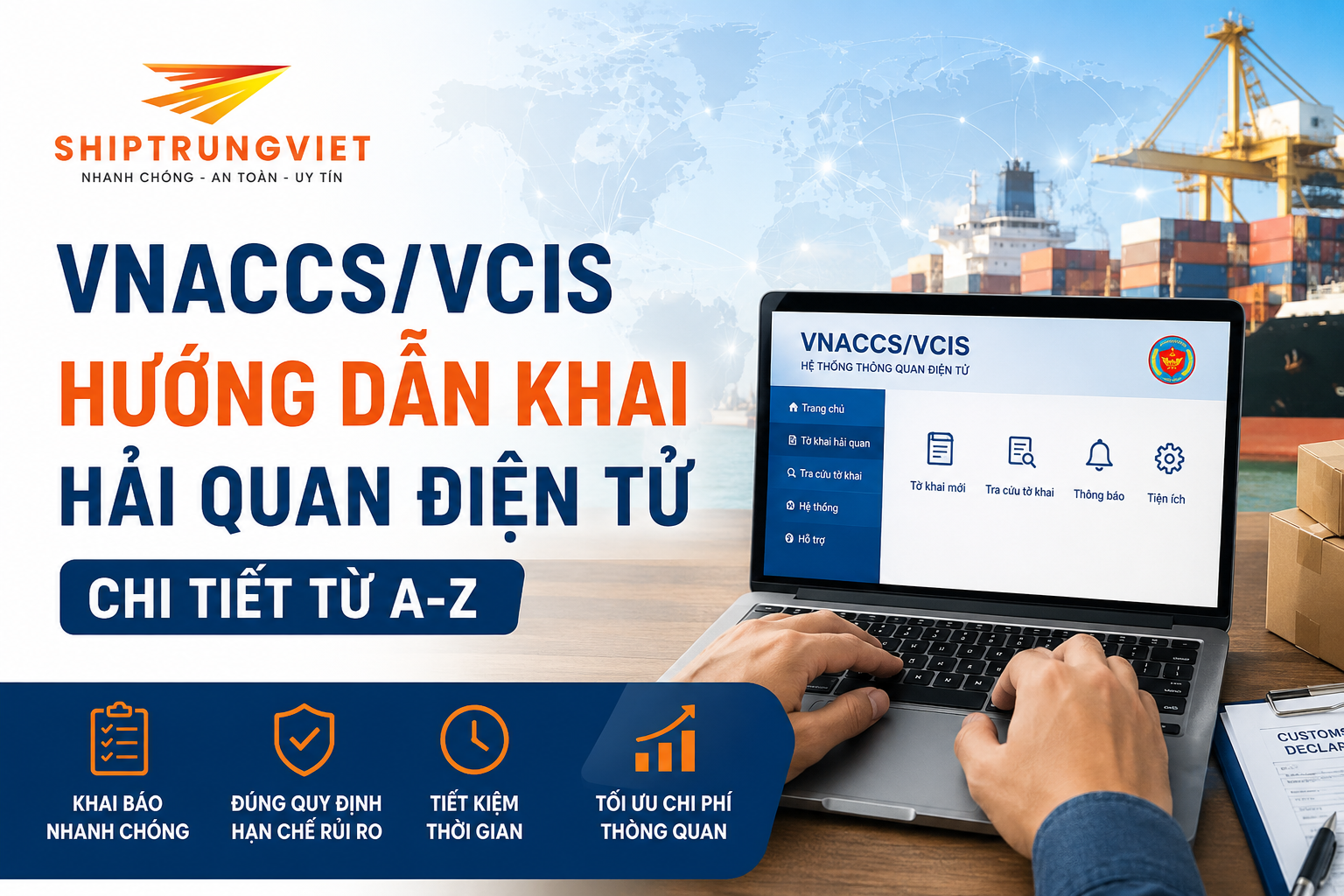 Hướng Dẫn Khai Hải Quan Điện Tử VNACCS Chi Tiết Từ A-Z