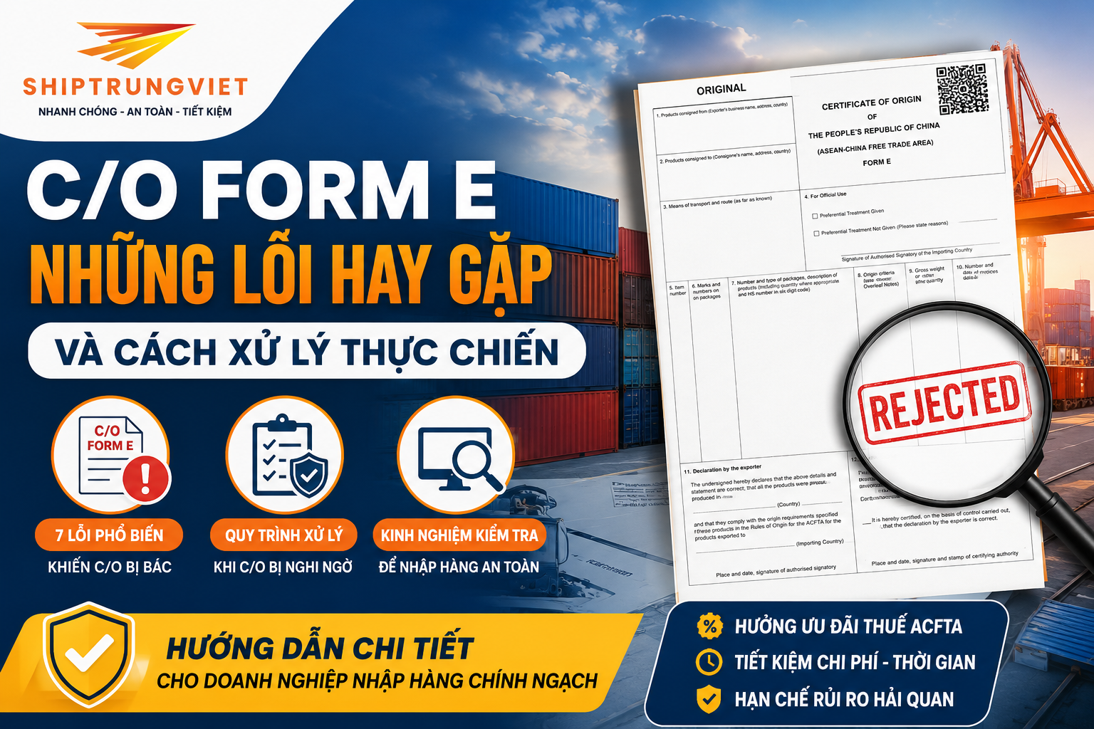 C/O Những Lỗi Hay Gặp: Bí Quyết Dùng C/O Form E Nhập Hàng Chính Ngạch Không Bị Bác