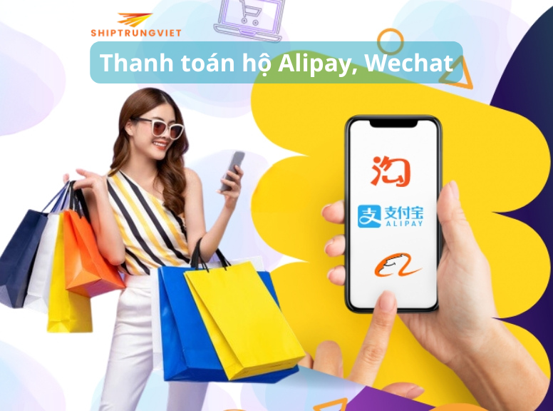 Thanh Toán Hộ Alipay, WeChat Nhanh Chóng – Uy Tín - Tỷ Giá Tốt