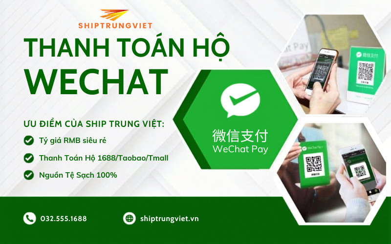Dịch vụ Thanh toán hộ WeChat Uy tín, Tỷ giá thấp & Nhận tiền ngay, không lo khoá tài khoản