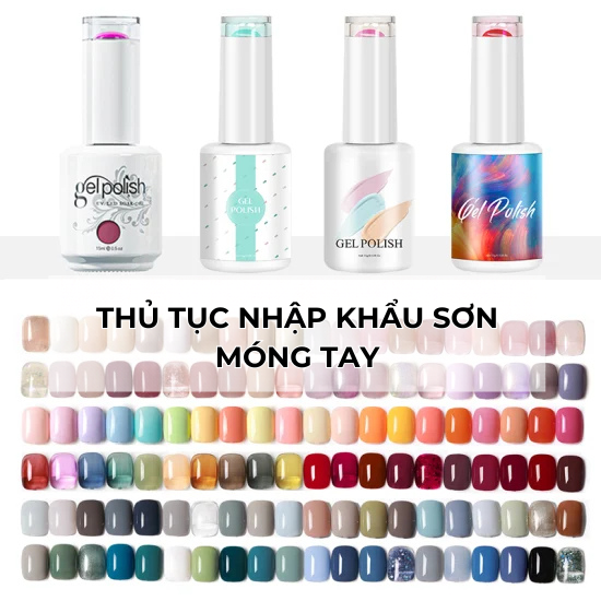 Thủ Tục Nhập Khẩu Sơn Móng Tay(Gel): Hướng Dẫn Công Bố Mỹ Phẩm A-Z