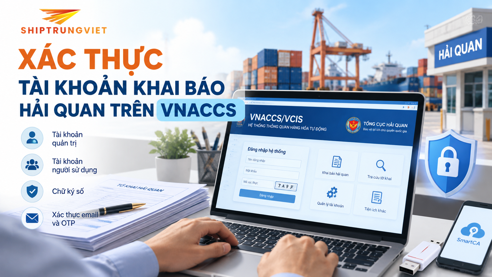 Hướng Dẫn Xác Thực Tài Khoản Khai Báo Hải Quan Trên VNACCS
